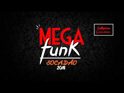 MEGA FUNK SOCADÃO - GUILHERME GONÇALVES