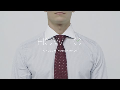 How To Tie A Full Windsor Knot | MR PORTER