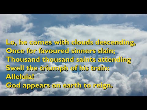 Lo He Comes With Clouds Descending - Misc Praise Songs