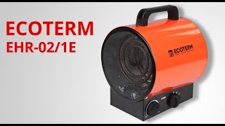 Electric air heater ECOTERM EHR-02/1E