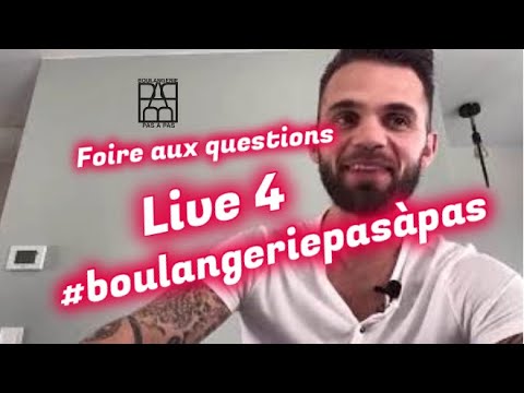 #Boulangeriepasàpas Live 4 foire aux questions