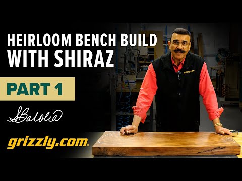 Heirloom Bench Build with Shiraz from Grizzly Industrial