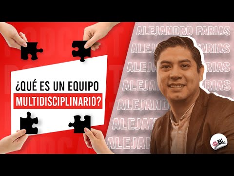 ¿Qué es un equipo multidisciplinario? | Con Alejandro Farías, Co-Founder Reality HC.