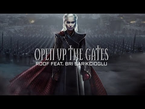 Roof feat. Bri Sarikcioglu - Open Up the Gates
