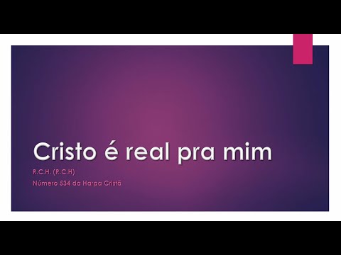 CRISTO É REAL PRA MIM NÚMERO 534