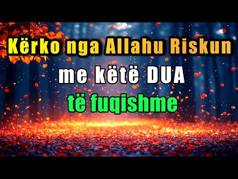 Kerko nga Allahu Riskun me kete DUA te fuqishme 🤲