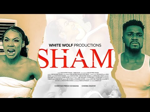 SHAM (Official Trailer) Christian Ochiagha | Chioma Okafor | Nollywood movie |Trailer