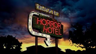 Return To Horror Hotel - Trailer