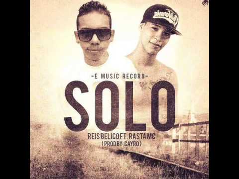 SOLO - Reis Belico Feat Rasta Prod by Cayro.