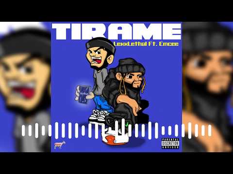 Lexx Lethal - Tirame (Ft. Emcee)