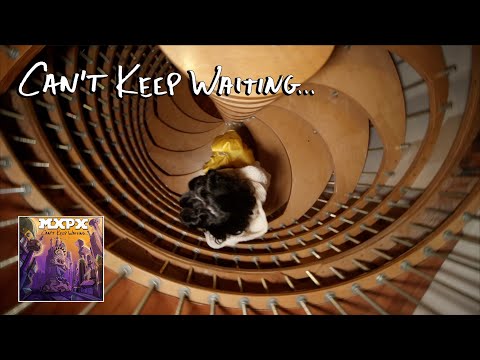 MxPx "Can't Keep Waiting" Official