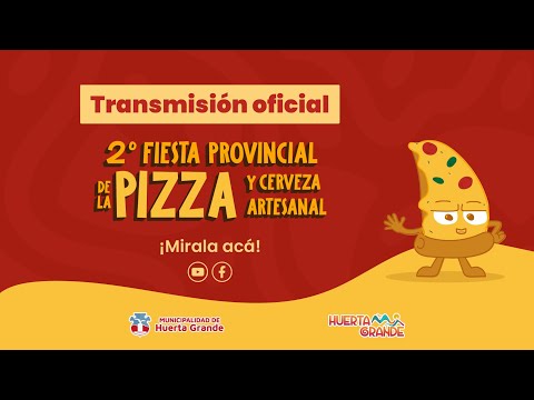 SABADO 22/11 - STREAMING OFICIAL DE LA 2° FIESTA PROV DE LA PIZZA EN HUERTA GRANDE