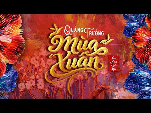 QUẢNG TRƯỜNG MÙA XUÂN Phần 1 - GẶP NHAU CUỐI NĂM 2026 | Chào năm mới Bính Ngọ 2026