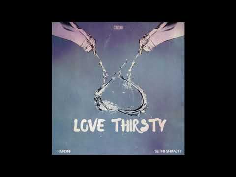 Hardini - Love Thirsty Ft Sethii Shmactt