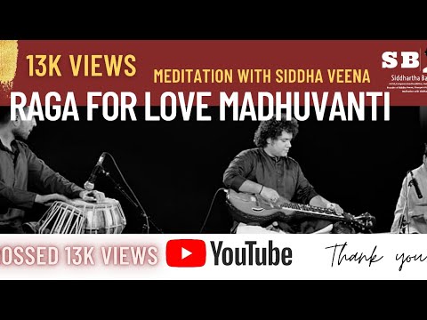 Raga for Love | Madhuvanti | Meditation with SiddhaVeena @SiddharthaBanerjee