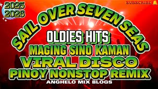 Download lagu 💫DISCO REMIX 80'S 90'S _ SAIL OVER SEVEN SEAS - OLDIES HIT ENGLISH-TAGALOG NONSTOP REMIX 2025 2026 mp3