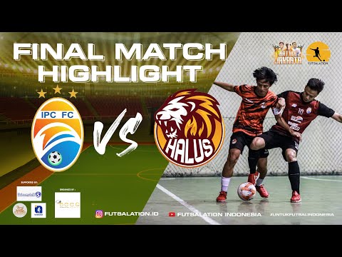 Highlight Final “Battle of Jakarta” IPC Pelindo FC vs Halus FC