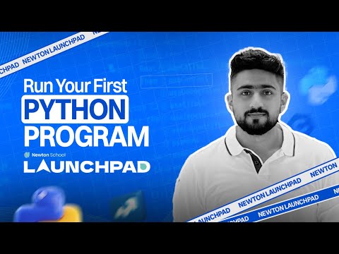 How To Run A Python Program For The First Time Python Tutorial For Beginners Newton Launchpad