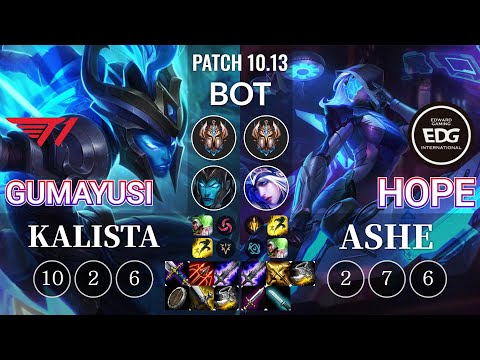 T1 Gumayusi Kalista vs EDG Hope Ashe Bot - KR Patch 10.13