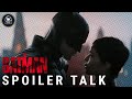 'The Batman' Spoiler Talk
