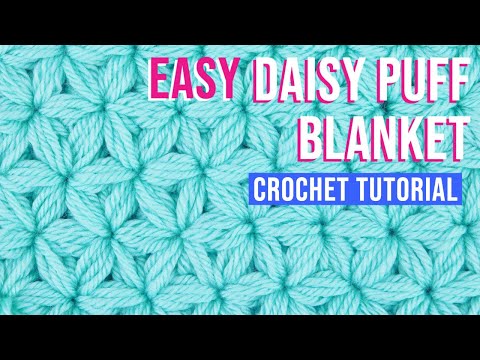 Easy Daisy Puff (Jasmine Stitch) Blanket - Beginner Crochet Tutorial