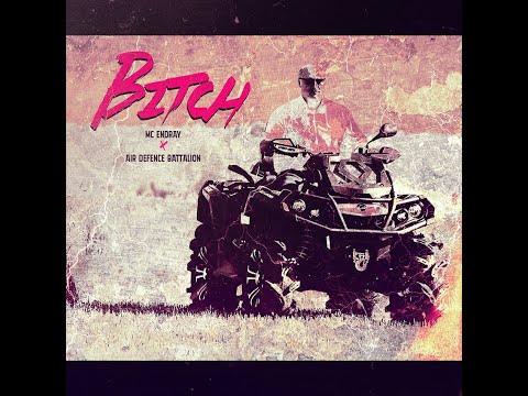 MC ENDRAY x Air Defence Battalion - BITCH