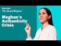 Inside Meghan Markle S Authenticity Gap