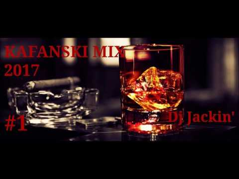 KAFANSKI MIX 2017 (DJ JACKIN') VOL1