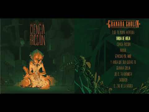 Granada Goblin - Ciencia Fricción (álbum completo) 2018
