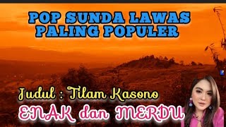 Download lagu ⛔Pop Sunda Lawas paling Popular-Lirik Lagu‼️-Tilam Kasono - Klip Alam Pedesaan Di Ciamis mp3