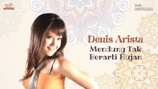 Download lagu Dennis Arista - Mendung Tak Berarti Hujan mp3 Download lagu Dennis Arista - Mendung Tak Berarti Hujan mp3