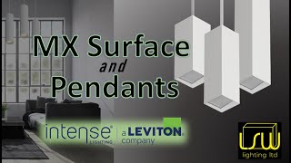MX Surface & Pendants by Intense Lighting