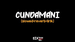 Download lagu Cundamani (slowed reverb lirik) | SixteenEstc mp3