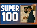 Super 100: Watch the latest news from India and around the world | July 08, 2022