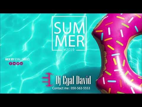 דיסק הלהיטים קיץ 2019 Dj Eyal David