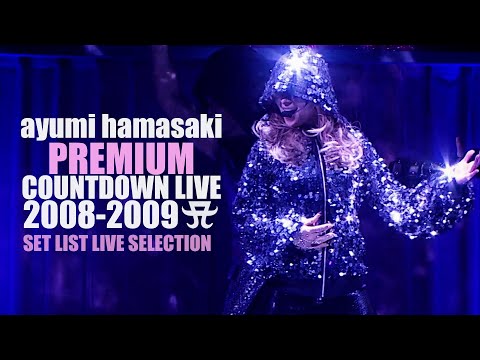 浜崎あゆみ 「ayumi hamasaki PREMIUM COUNTDOWN LIVE 2008-2009 A」 SET LIST LIVE SELECTION