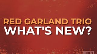 Red Garland Trio - What's New? (Official Audio)