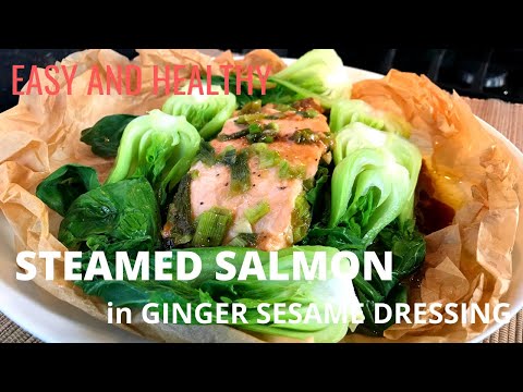 STEAMED SALMON AND BOKCHOY IN GINGER DRESSING
