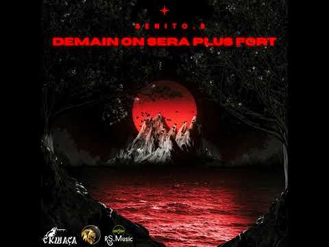 Benito.B  Demain on sera plus fort"