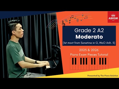 【ABRSM Piano Exam Pieces 2025-2026】Grade 2 A2 Moderato (1st movt from Sonatina in G, WoO Anh. 5) - Louis