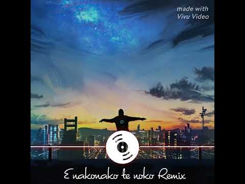 E nakonako te noko remix_kiribati_music