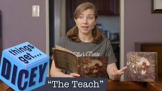 The Teach | Things Get Dicey!