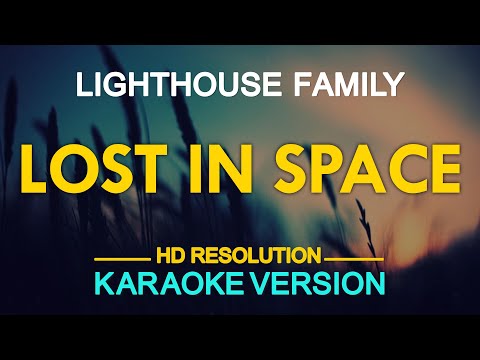 LOST IN SPACE - Lighthouse Family (KARAOKE Version)