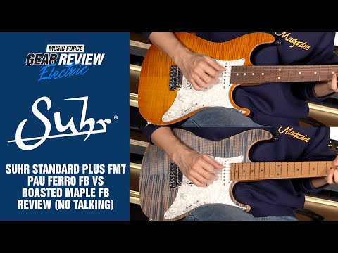 Suhr Standard Plus SSH FMT Pau Ferro FB VS Roasted Maple FB Review (No Talking)