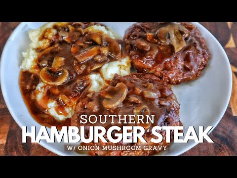 Southern Hamburger Steak with Onion Mushroom Gravy