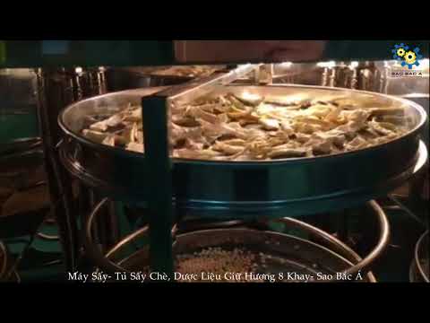 Video Máy Sấy – Tủ Sấy Chè, Dược Liệu, Thực Phẩm