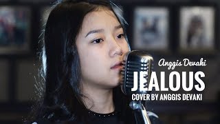 JEALOUS ( COVER ) by Anggis devaki