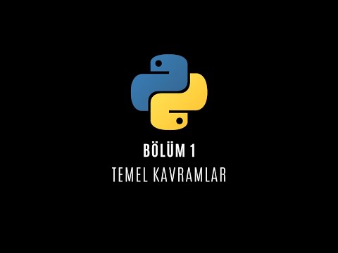 Türkçe Python Eğitimi Bölüm 1 - Temel Kavramlar