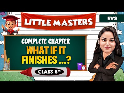 What if it Finishes ? || Class 5th EVS 🔥 || Little Masters 😍 #PWKids #Class5EVS