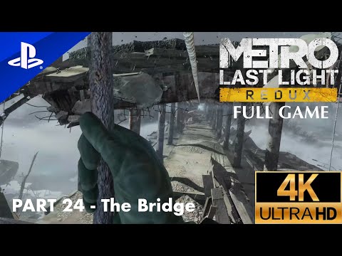 🚇 Metro: Last Light Walkthrough - Part 24 - Bridge | Navigating the Ruins of Post-Apocalyptic city!